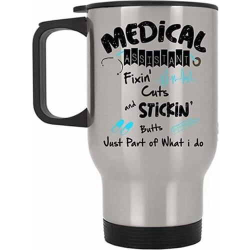 Funny Medical Assistants Travel Mug, Medical Assistant Fixing Cuts And Sticking Butts Mug, Great For Travel Or Camping