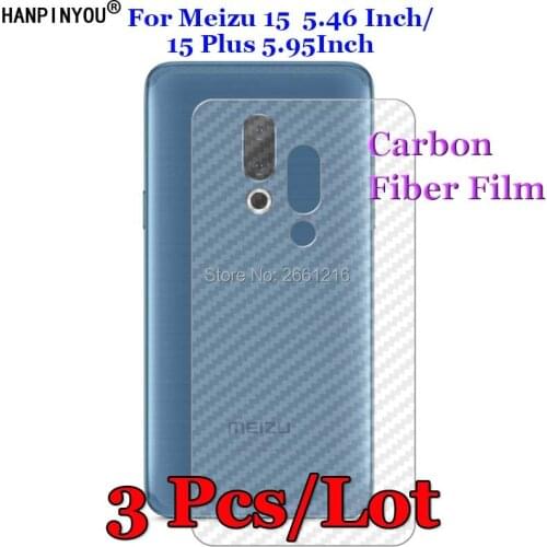 3 Pcs/Lot For Meizu 15 5.46" / 15 Plus 15plus 5.95"3D Non-slip Clear Carbon Fiber Back Film Screen Protector Protective Sticker