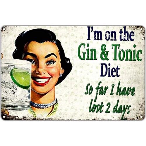 Tin Sign I'm on Gin & Tonic Diet So Far I Have Lost 2 Days Funny Novelty Vintage Retro Metal Wall Decor Art Shop Mart Grocery