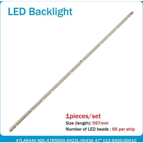 New 66LED 597MM LED backlight strip for LG 47LA644V KDL-47R500A 6922L-0043A 47" V13 6920-0001C 6916L1009A 6916L1009B LC470EUN
