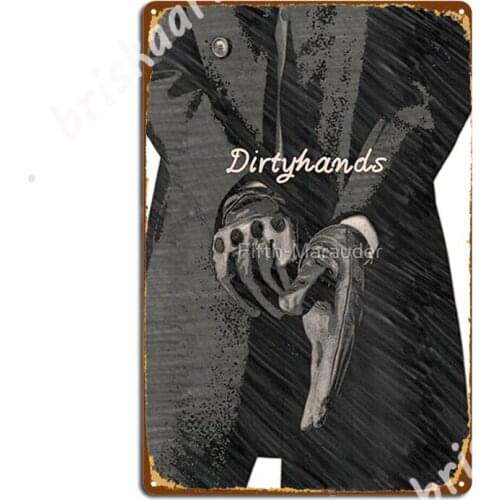 Dirtyhands Metal Signs Poster Wall Cave Cave pub Decoration Tin sign Posters