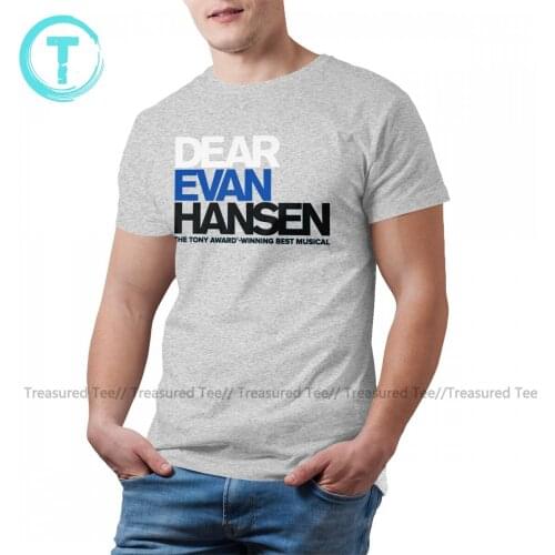 Dear Evan Hansen T Shirt Cute Cotton Classic T-Shirt Short Sleeve Print Tshirt 4XL Men