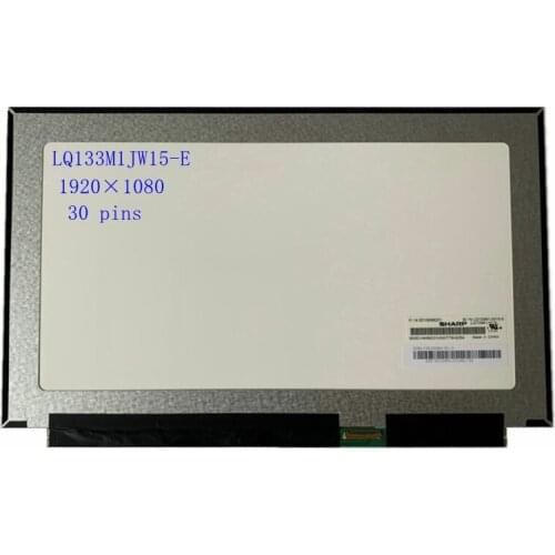 13.3''inch LQ133M1JW15-E LP133WF4 SPB1 N133HCE-GP1 IPS eDP 30 pin 1920X1080 Laptop LED SCREEN Panel