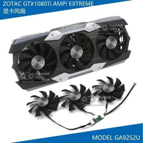 New Original for ZOTAC GTX1080Ti AMP! EXTREME 11G Graphics card cooling fan GA92S2U DC12V 0.46A