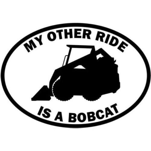 15cm*10.5cm My Other Ride Is A Bobcat Funny Personality Creative Car Stickers C5-0386