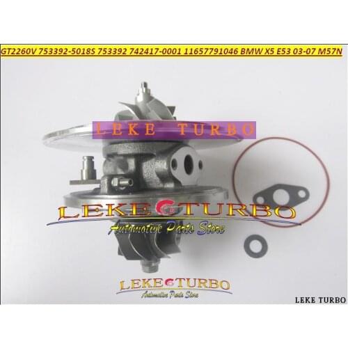 Free Ship Turbo Cartridge CHRA Core GT2260V 753392-5018S 753392 742417 11657791046 Turbocharger For BMW X5 E53 2003-07 M57N 3.0L