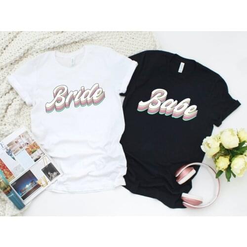 Bachelorette Party Bride Babe bridesmaids Retro Graphic Short Sleeve Top Tee Harajuku Cotton Women Tshirts O Neck Streetwear
