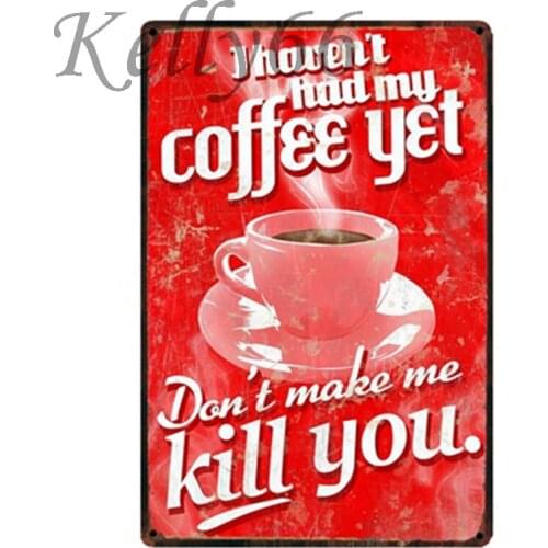 [ Kelly66 ] Coffee Humor Signs Coffee Kill YOU 20*30 CM Size y-1419