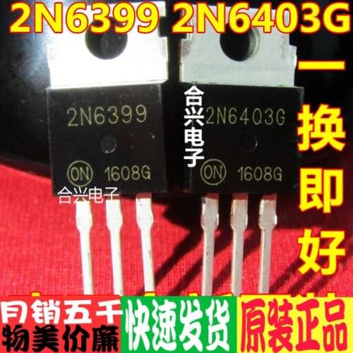 10 pçs/lote 2n6399 2n6403g matching triode to220 is brand new, original and ready to replace, OK