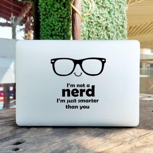 I Am Not Nerd Humor Laptop Decal Sticker for Macbook Pro 16" Air Retina 11 12 13 15 inch Mac Book 14" Notebook Case Partial Skin