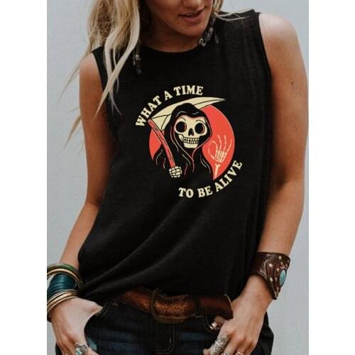 WHAT A TIME TO BE ALIVE Tank Funny Skeleton Graphic Sleevele Tee Gothic Style Death Shirt Women casual 90s aesthetic vintage top