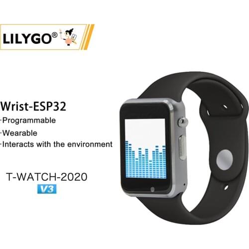 LILYGO T-WATCH-2020 V3 Microphone IPS Touchable ESP32 WIFI Bluetooth Vibration Motor Speaker Three-axis Accelerometer Pedometer
