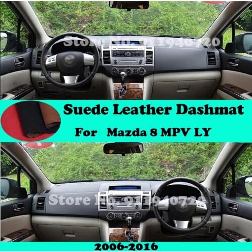 For Mazda 8 MPV LY 2006 2007-2016 Suede Leather Dashmat Dashboard Cover Pad Dash Mat Carpet Car-Styling Accessories LHD RHD