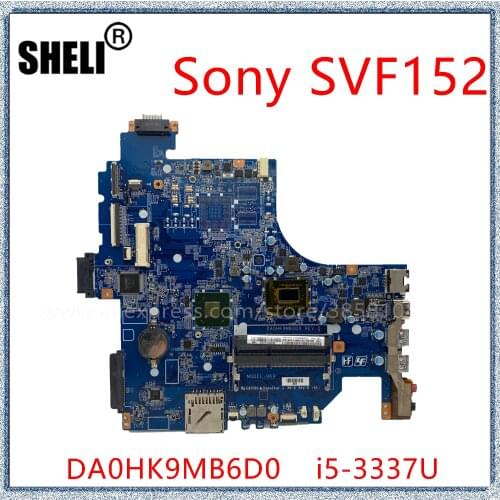 SHELI For Sony SVF152 SVF152A SVF152A29M HK9 Laptop Motherboard DA0HK9MB6D0 With I5-3337U CPU