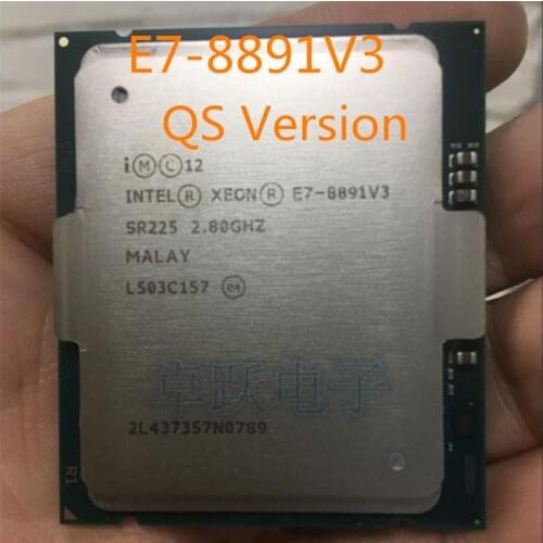 Original Intel Xeon E7-8891 V3 QS version CPU E7-8891V3 processor 2.80GHz 10-Core 45MB E7 8891V3 LGA2011 165W free shipping