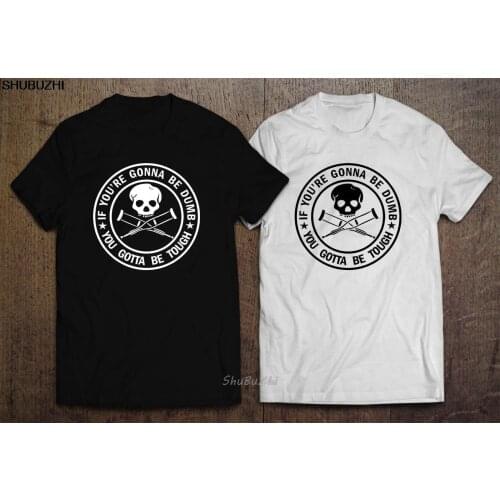 Jackass TV if you are gonna be dumb logo BLACK WHITE T-SHIRT Cool Casual pride t shirt men Unisex New Fashion tshirt sbz3137