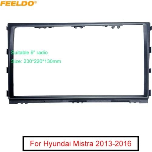 FEELDO Car Stereo 9" Big Screen Fascia Frame Adapter For Hyundai Mistra 2Din Dash Audio Fitting Panel Frame Kit