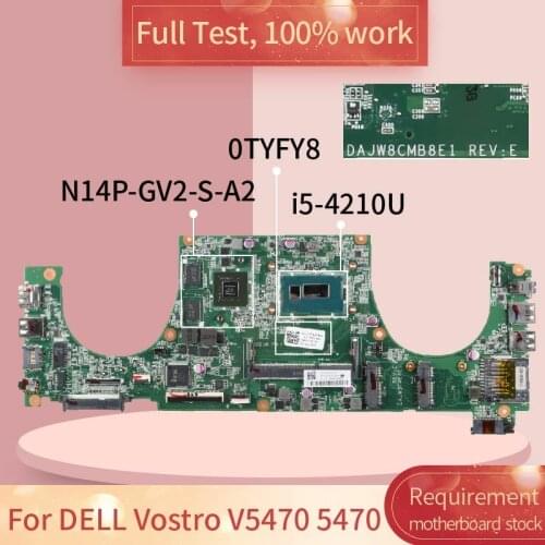For DELL Vostro V5470 DAJW8CMB8E1 0TYFY8 SR1EF I5-4210U N14P-GV2-S-A1 Notebook motherboard Mainboard full test 100% work