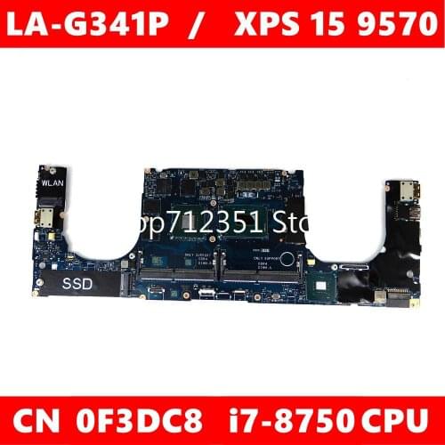 A-G341P CN F3DC8 i7-8750 CPU Mainboard For LA-G341P XPS 15 9570 CN 0F3DC8 Laptop motherboard 100% Tested