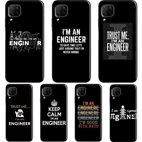 I m An Engineer I m Good At Maths Case For Huawei P Smart 2019 Nova 5T P30 P40 P20 Pro Mate 10 20 Lite Honor 10i 8A 8X 9X