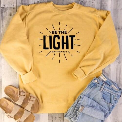 Be The Light Matthew 5:14 Sweatshirt Faith Hope Lover Christian Hoodies stylish Cotton Jesus Religious Cotton Jumper Crewneck