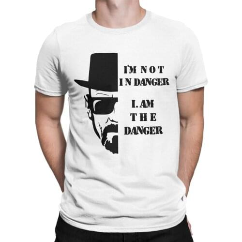 I'm Not In Danger I Am The Danger T-Shirt Men Breaking Bad Funny Cotton Tees Crew Neck Short Sleeve T Shirts Plus Size Clothes