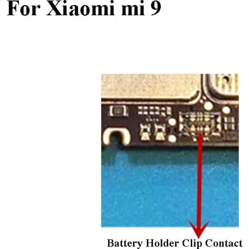 2PCS Inner FPC Connector Battery Holder Clip Contact for Xiaomi Mi 9 logic on motherboard mainboar For Xiaomi Xiao Mi Mi9