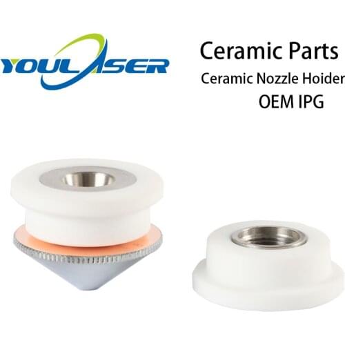 Ceramic Nozzle Holder Dia.28.7mm/23.2mm OEM IPG Nozzle Holder For Fiber Laser Cutting Head