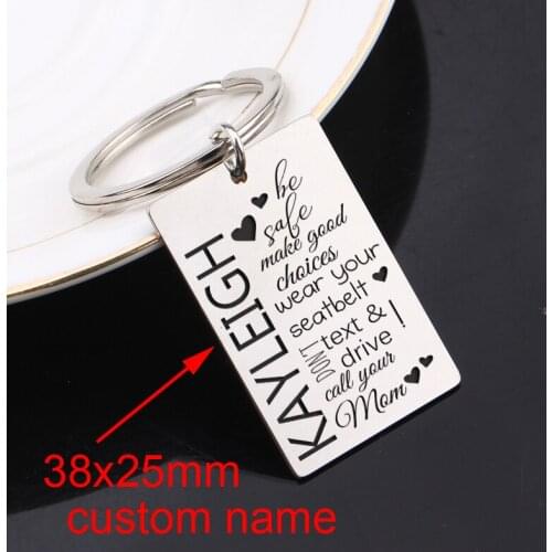 Custom Name Drive Safe Keychain Engraving: Be Safe Make Good Choices Wear Your Seatbelt Don't Text And Drive Call Your Mom