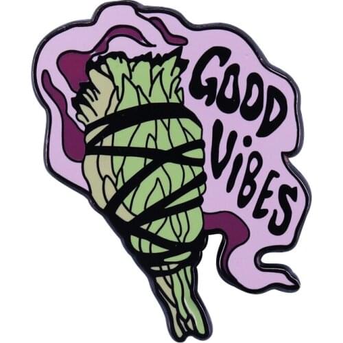 Good vibes sage enamel pin clear the negative energy gift