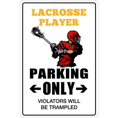 StickerPirate Lacrosse Player Parking Only 8" x 12" Metal Novelty Sign Aluminum NS 085