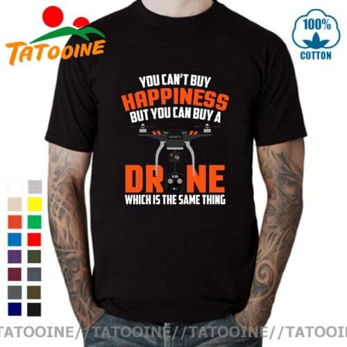 Tatooine You Can't Buy Happiness But You Can Buy A Drone Its The Same Thing T shirts Unmanned Aerial Vehicle Lover Gift T-shirts