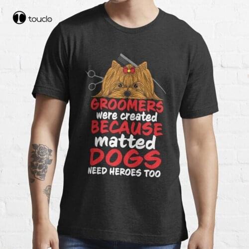 New Matted Dogs Need Heroes Too - Funny Dog Groomer Saying Gift T-Shirt Cotton Tee Shirt S-3XL