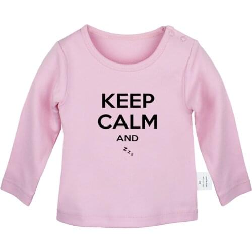 Keep Calm and Pink carry one sleep zzz Love Me Design Newborn Baby T-shirts Toddler Graphic Solid color Long sleeve Tee Tops