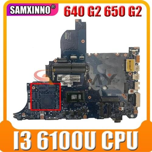 For HP ProBook 640 G2 650 G2 laptop motherboard CPU I3 6100U circus-6050a2723701-mb-a02 100% test