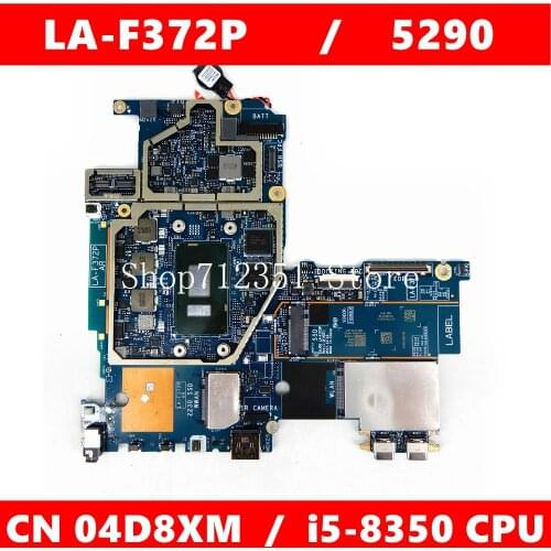 CN 04D8XM LA-F372P i5-8350CPU RAM Mainboard For DELL Latitude 5290 2-em-1 LA-F372P CN 4D8XM Laptop motherboard 100% Tested