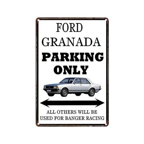 Metal Tin Sign Ford Granada Parking Only Decor Bar Pub Home Vintage Retro 20*30cm