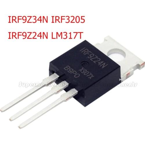 10PCS IRF9Z24 IRF9Z34 IRF3205 LM317T Transistor TO-220 IRF9Z24N