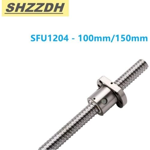 1 piece SFU1204 100/150mm length machined/unmachined ball screw with 22mm ball nut for BK/BF10 EK/EF10 FK/FF10 CNC accessories
