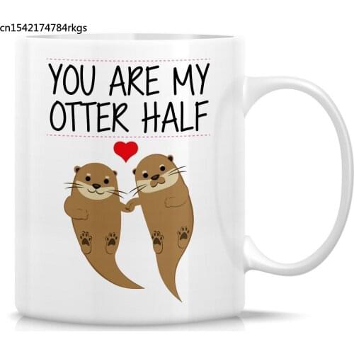 You Are My Otter Half Other Half 11 Oz Ceramic Coffee Mugs - Funny, Sarcastic, Motivational, Inspirational birthday gifts