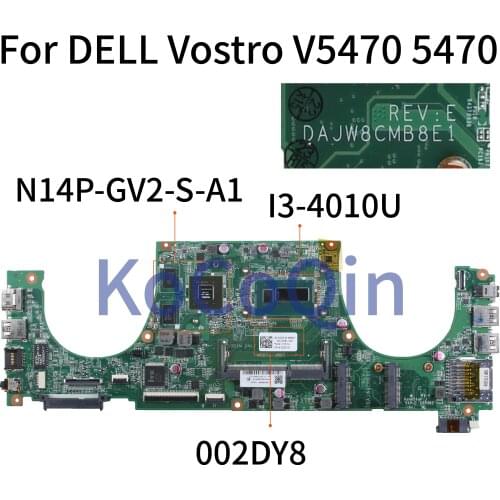 KoCoQin Laptop motherboard For DELL Vostro 5470 V5470 Core I3-4010U Mainboard CN-002DY8 002DY8 DAJW8LMB8E1 N14P-GV2-S-A1