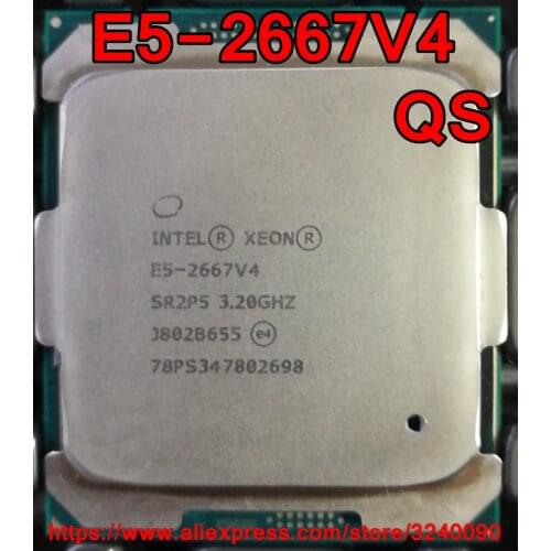 Intel Xeon CPU E5-2667V4 QS version 3.20GHz 8-Cores 25M LGA2011-3 E5-2667 V4 processor E5 2667V4 free shipping E5 2667 V4