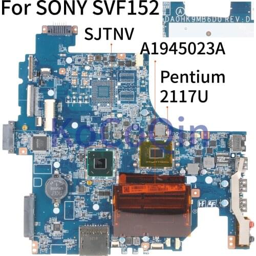 KoCoQin laptop Motherboard For SONY SVF152 SVF152A SVF152A29M Core 2117U Mainboard SR0VQ A1945023A A1945015A DA0HK9MB6D0 SJTNV