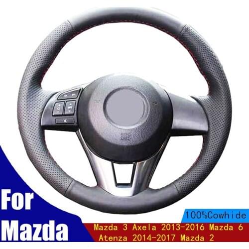 Car Steering Wheel Cover For Steering Wheel For Mazda 3 Axela 2013-2016 Mazda 6 Atenza 2014-2017 Mazda 2 Genuine Leather