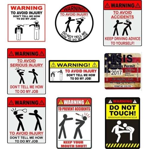 Car Stickers Decor WARNING TO AVOID SERIOUS INJURY DONT TELL ME HOW TO DO MY JOB Decorative Accessories Creative PVC,15cm