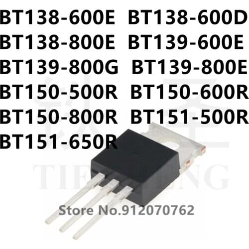 10PCS BT138-600E BT138-600D BT138-800E BT139-600E BT139-800G BT139-800E BT150-500R BT150-600R BT150-800R BT151-500R BT151-650R