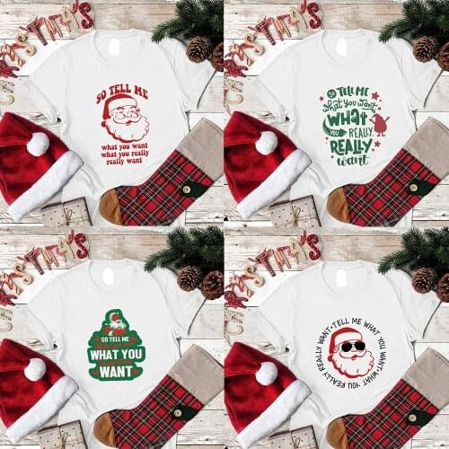 So Tell Me What You Want Print Women Christmas T-Shirt Funny Short Sleeve Santa Tees T Shirts Party Graphic Tops Female Clothing