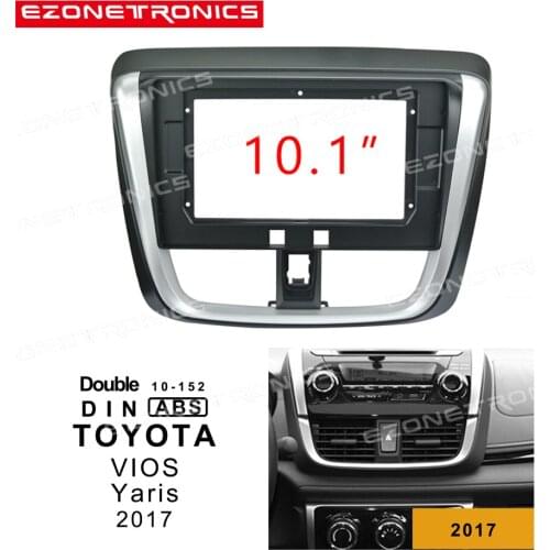 1-2Din Car DVD Frame Audio Fitting Adaptor Dash Trim Kits Facia Panel 10.1inch For Toyota VIOS Yaris 2017Double Din Radio Player