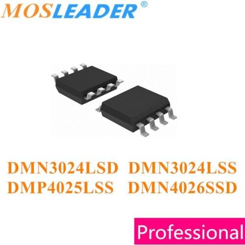 Mosleader 100pcs 1000pcs DMN3024LSD DMN3024LSS DMP4025LSS DMN4026SSD SOP8 DMN3024 DMN3025 DMN3026 Chinese good quality