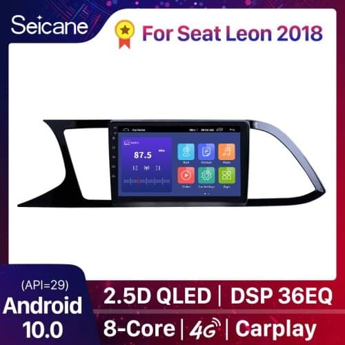 Seicane RAM 4GB ROM 64 GB Android 10.0 QLED RDS DSP Octa-Core Car Radio Multimedia Player GPS Navigation For 2018 Seat Leon